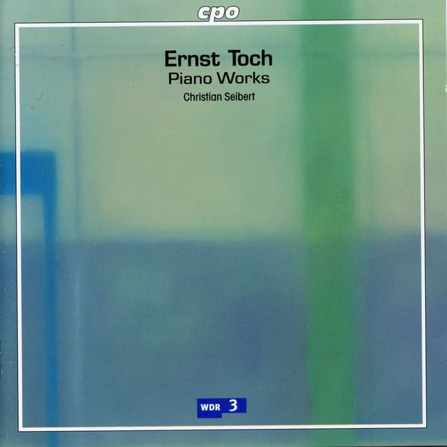 Toch: Piano Works - Ernst Toch