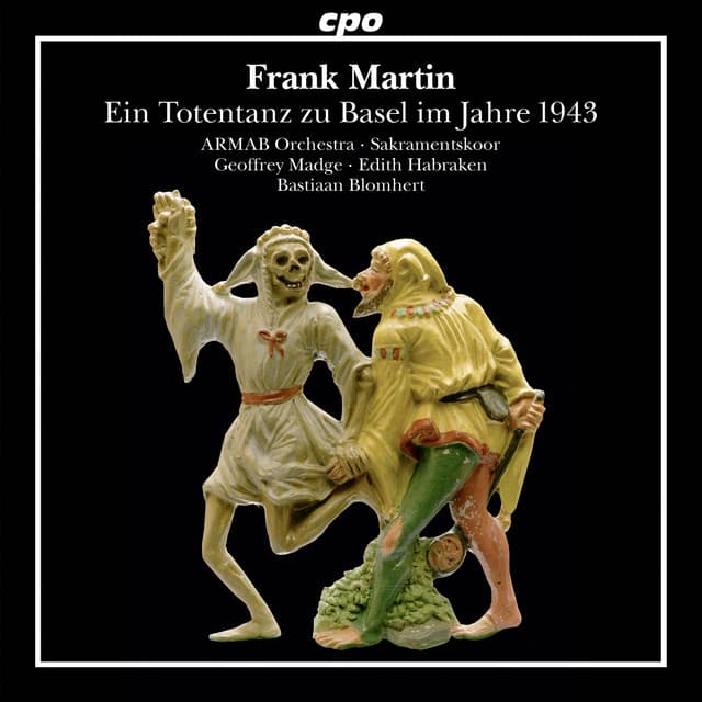 Frank Martin: Ein Totentanz zu Basel im Jahre 1943 - Frank Martin