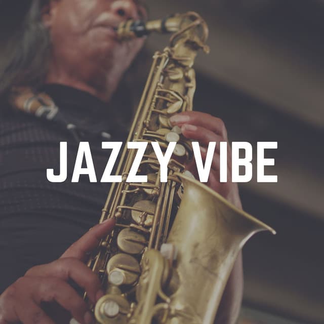 Jazzy Vibe - Soft Jazz Playlist