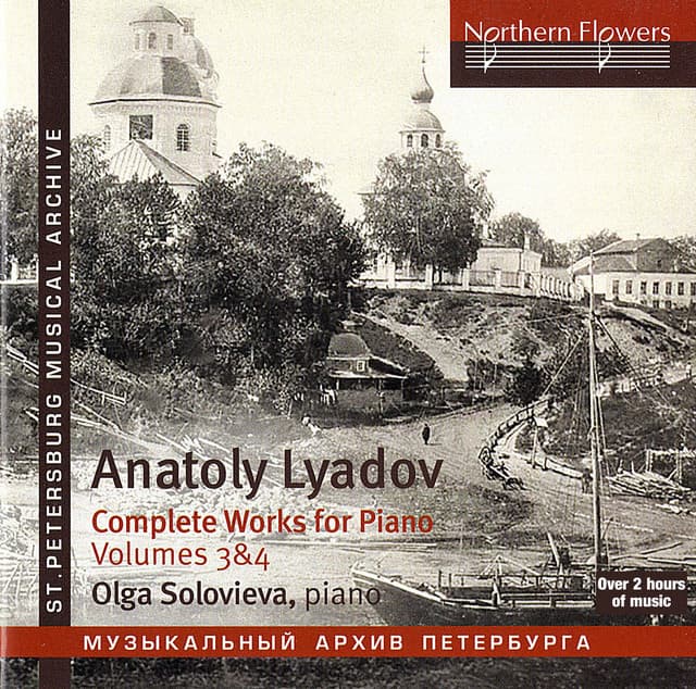 Liadov: Complete Works for Piano, Vols. 3 & 4 - Anatoly Lyadov