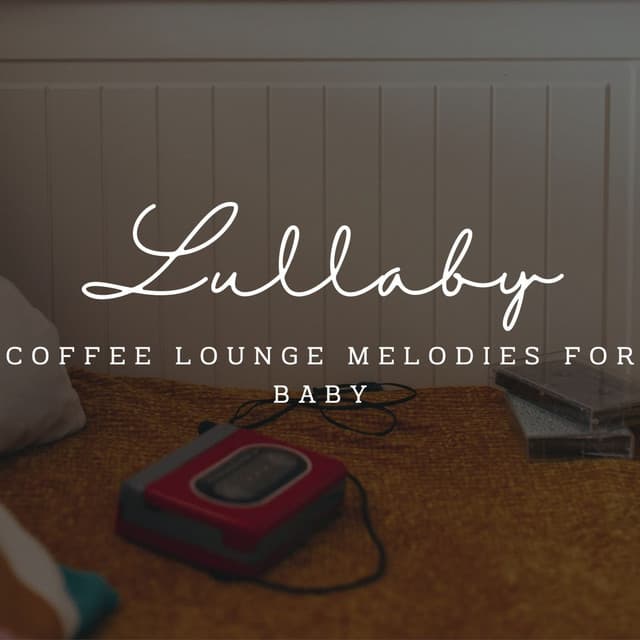 Jazz Lullaby Serenade: Coffee Lounge Melodies for Baby - Brazilian Jazz Lounge