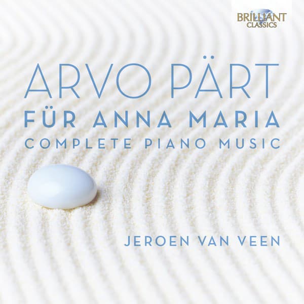 Arvo Pärt: Für Anna Maria, Complete Piano Music - Arvo Pärt