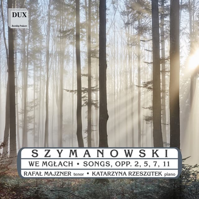 Szymanowski: Songs - Karol Szymanowski