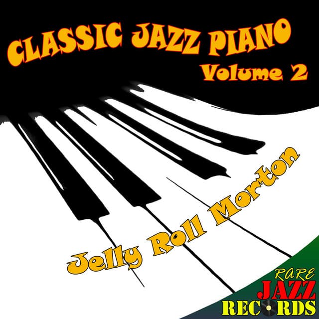 Rare Jazz Records - Classic Jazz Piano, Vol. 2 - Jelly Roll Morton