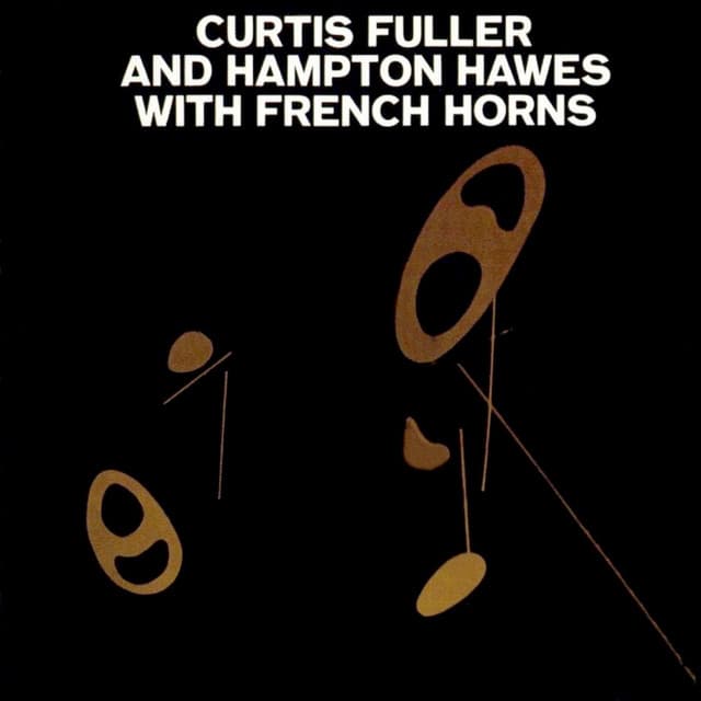 Curtis Fuller & Hampton Hawes With French Horns - Hampton Hawes