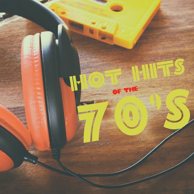 Hot Hits of the 70s - 60's 70's 80's 90's Hits