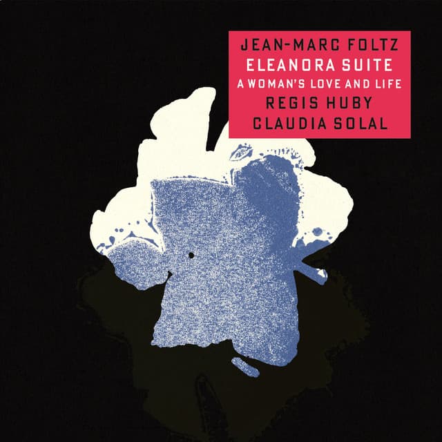 Eleanora Suite: A Woman's Love and Life - Jean-Marc Foltz