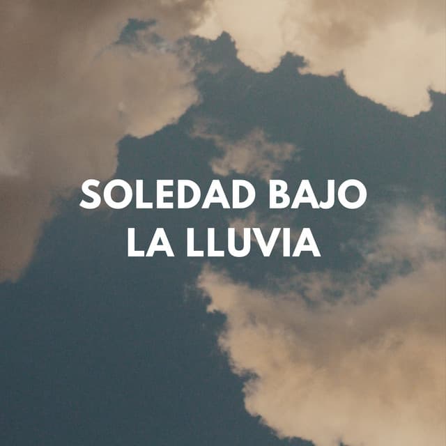 Soledad Bajo La Lluvia - Fábrica de Sonidos de Lluvia STHLM