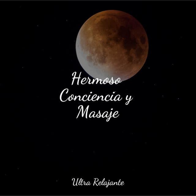 Hermoso Conciencia y Masaje - Música Relajante para Bebés