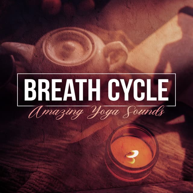 Breath Cycle - Amazing Yoga Sounds