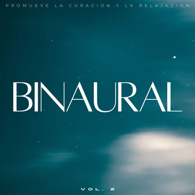 Binaural: Promueve La Curación Y La Relajación Vol. 2 - Grabaciones binaurales ritmos
