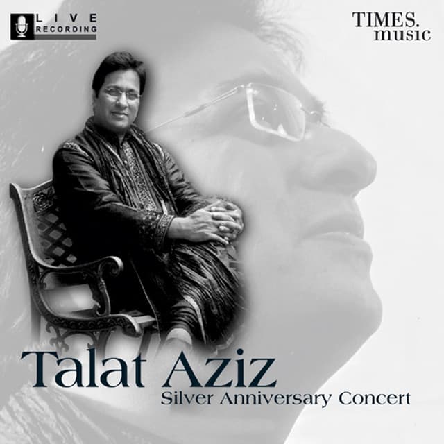 Talat Aziz - Silver Anniversary Concert - Talat Aziz