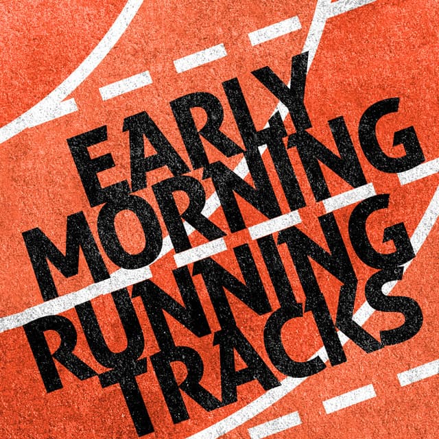 Early Morning Running Tracks - Running Trax