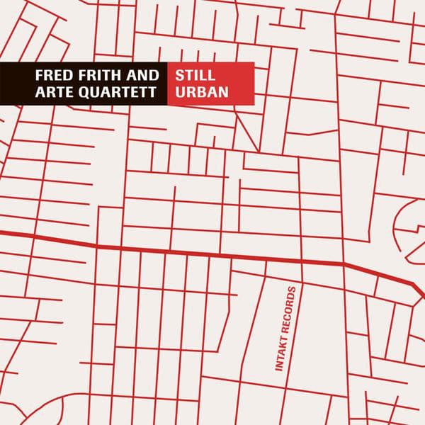 Still Urban - Fred Frith