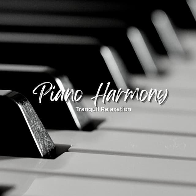 Piano Harmony: Tranquil Relaxation - Relaxing Piano Jazz
