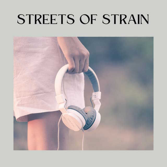 Streets of Strain - White Noise for Absolute Sleep