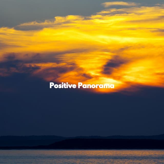 Positive Panorama - Música Lounge Relax para Cafés