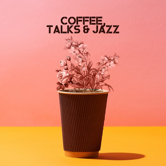 Coffee, Talks & Jazz: Compilation of Smooth Jazz Music for Cafe Lounge, Cafeteria, Coffee Shop, Relaxing Vibes of Modern Jazz Tracks, Funky Melodies Played on Piano, Guiitar, Sax & More - Café Lounge