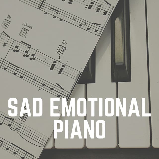 Sad Emotional Piano - Piano for Studying