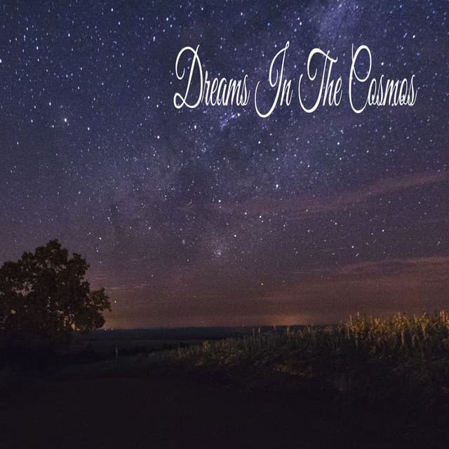 Dreams In The Cosmos - Relaxing Music