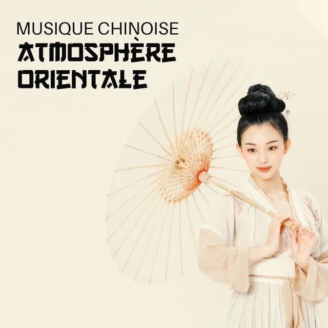 Atmosphère orientale – Musique traditionelle chinoise, Mélodies asiatiques pour la détente, Sons délicats et apaisants - Musicothérapie Chinoise