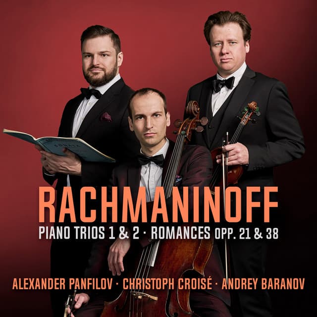 Rachmaninoff: Piano Trios Nos. 1 & 2 & Romances Opp. 21 & 23 - Sergei Rachmaninoff