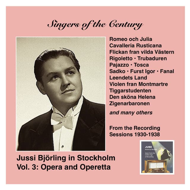 Voices of the Century: Jussi Björling in Stockholm, Vol. 3 – Opera and Operetta - Jussi Björling
