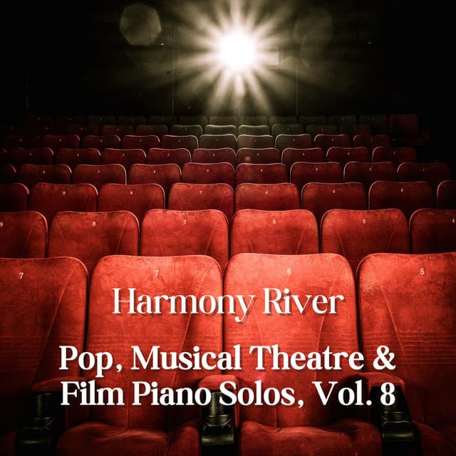 Pop, Music Theatre and Movie Piano Solos, Vol.8 - Harmony River