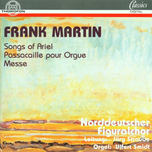 Frank Martin: Chorwerke - Frank Martin