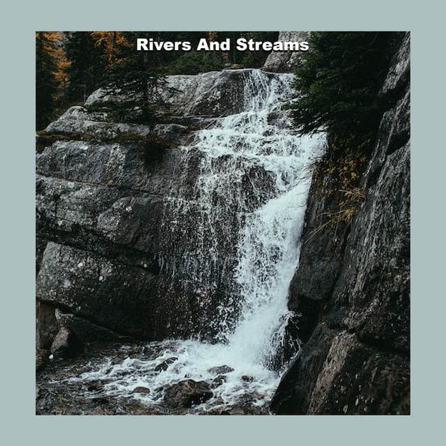 Sounds Of Rain - Rivers and Streams