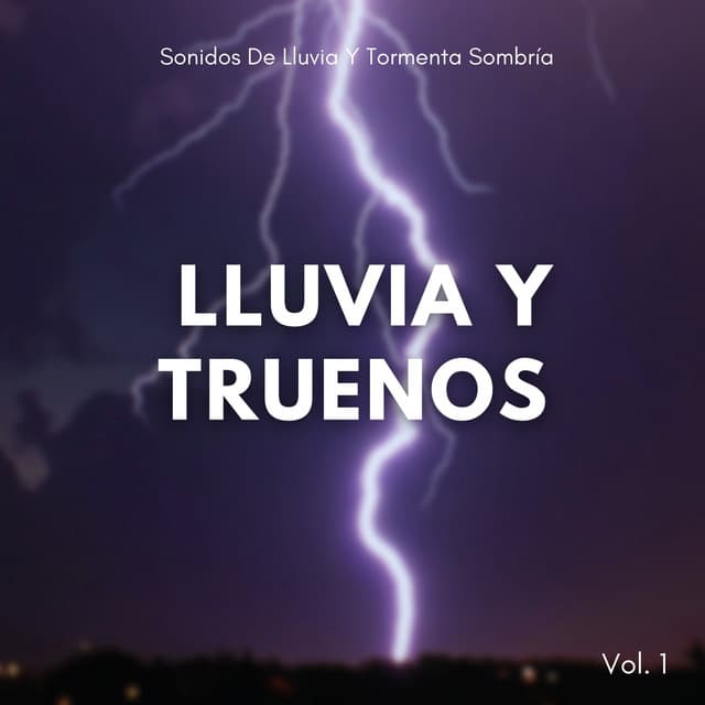 Sonidos De Lluvia Y Tormenta Sombría Vol. 1 - Sonidos de tormenta de lluvia