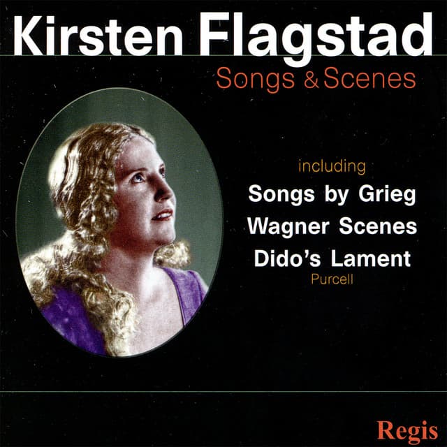 Kirsten Flagstad : Songs & Scenes - Kirsten Flagstad