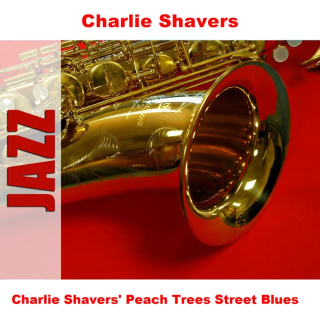 Charlie Shavers' Peach Trees Street Blues - Charlie Shavers