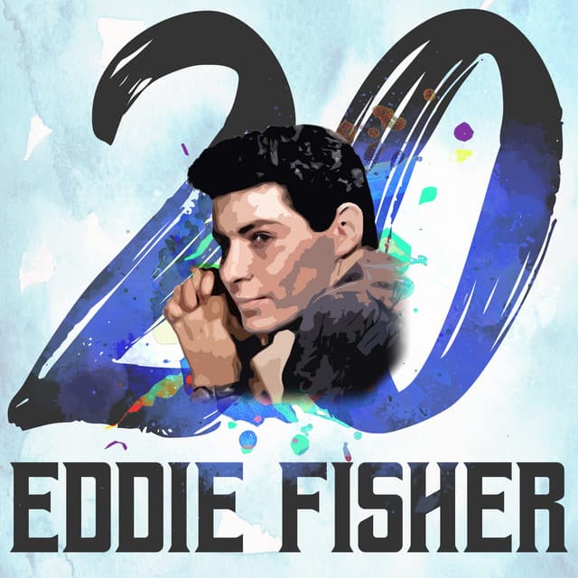 20 Hits of Eddie Fisher - Eddie Fisher