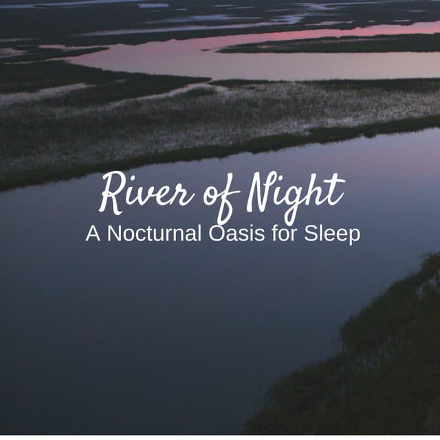 River of Night: A Nocturnal Oasis for Sleep - Cure Stream