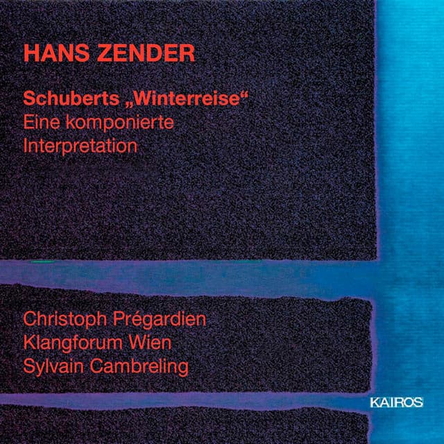 Hans Zender: Schubert's Winterreise - Hans Zender