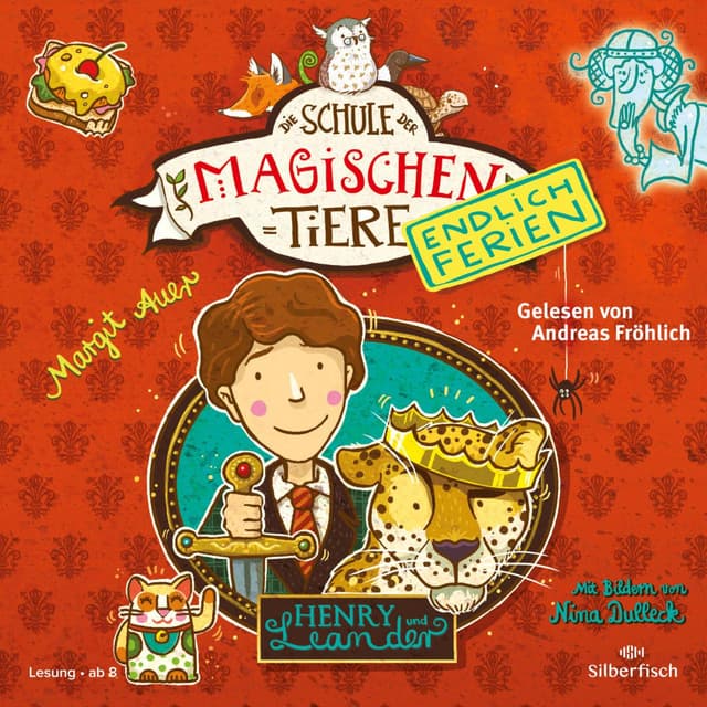 Die Schule der magischen Tiere - Endlich Ferien 3: Henry und Leander - Andreas Fröhlich
