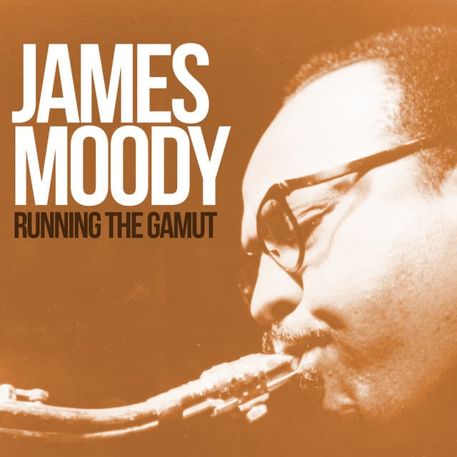Running the Gamut: Legendary Sessions - James Moody