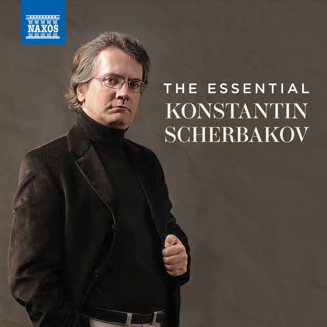 The Essential Konstantin Scherbakov - Konstantin Scherbakov