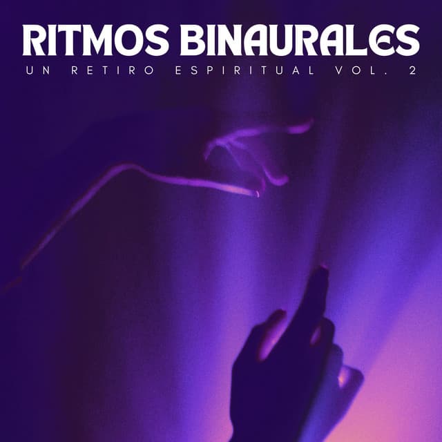 Ritmos Binaurales: Un Retiro Espiritual Vol. 2 - Moldeadores binaurales