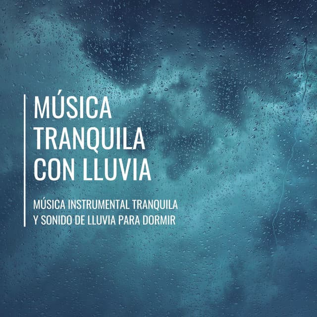 Música Tranquila con Lluvia – Música Instrumental Tranquila y Sonido de Lluvia para Dormir - Memoria Linda
