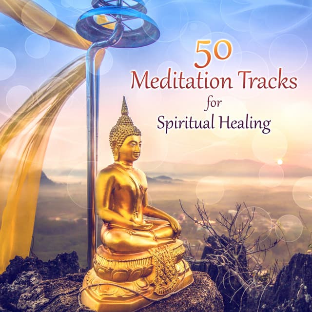 50 Meditation Tracks for Spiritual Healing: Music Therapy for Mind, Body & Soul, Inner Bliss, Balance, Yoga - Life Harmony Masters