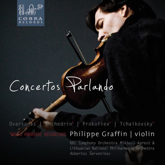 Concertos Parlando: Balys Dvarionas, Rodion Shchedrin, Sergej Prokofiev, Pyotr Ilyich Tchaikovsky, Eugène Ysaÿe - Philippe Graffin