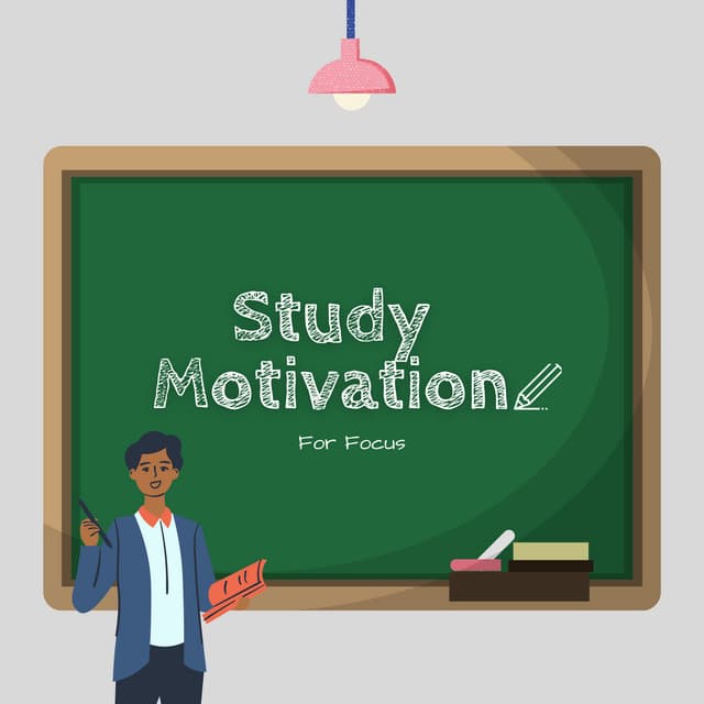 Study Motivation For Focus - Study Motivation