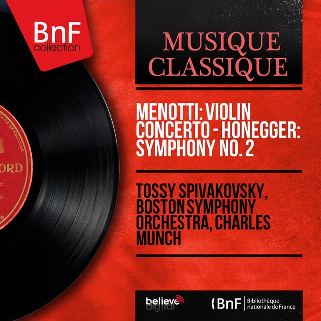 Menotti: Violin Concerto - Honegger: Symphony No. 2 - Tossy Spivakovsky