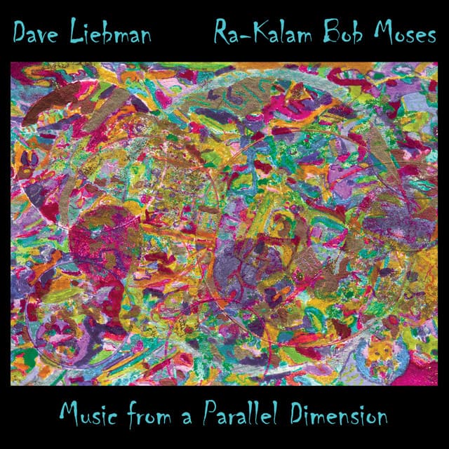 Music from a Parallel Dimension - Ra-Kalam Bob Moses