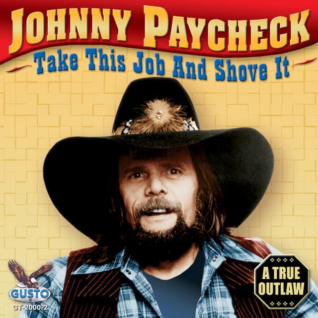 Take This Job And Shove It - Johnny Paycheck