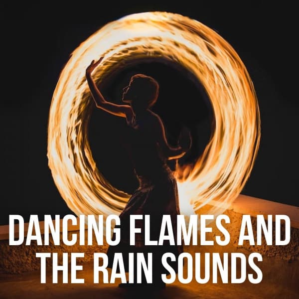 Dancing Flames and the Rain Sounds - Fireplace Dream