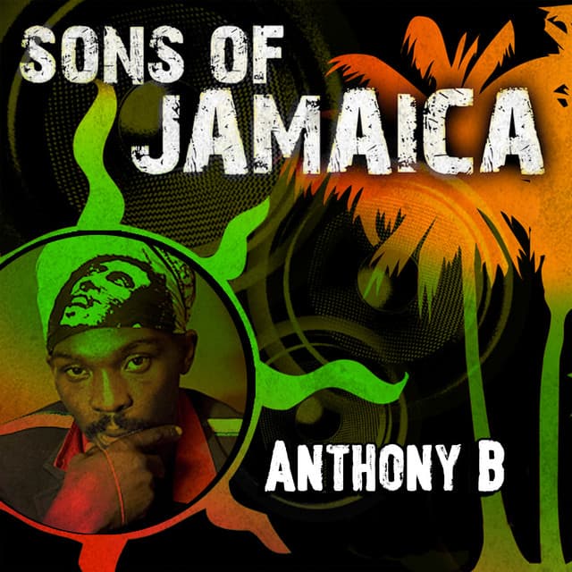 Sons of Jamaica - Anthony B