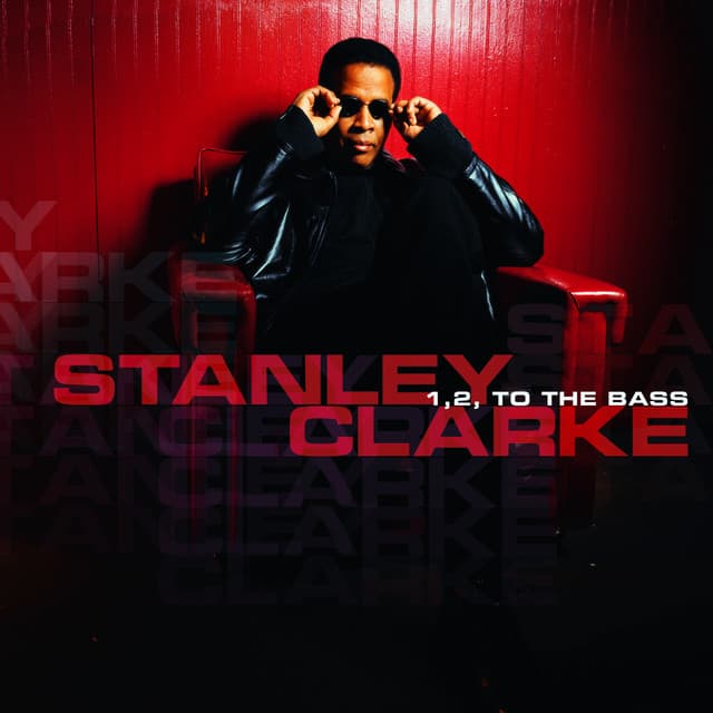 1, 2, To the Bass - Stanley Clarke